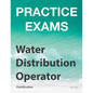 Practice Exams - Water Distribution Operator Certification: Grades 1 and 2 - Paperback
