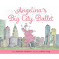 Angelina's Big City Ballet - Hardcover