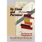 Up Close and Personal: The Poems and Photographs of Arnold David Richards - Paperback
