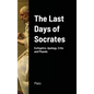 The Last Days of Socrates: Euthyphro, Apology, Crito and Phaedo - Hardcover