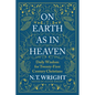 On Earth as in Heaven: Daily Wisdom for Twenty-First Century Christians - Hardcover