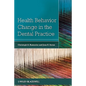 Health Behavior Change in the Dental Practice - Paperback