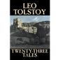 Twenty-Three Tales by Leo Tolstoy, Fiction, Classics, Literary - Paperback