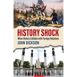 History Shock: When History Collides with Foreign Relations - Hardcover