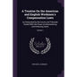 A Treatise On the American and English Workmen's Compensation Laws: As Interpreted by the Courts and Tribunals Vested With the Power of Administering - Paperback