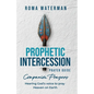 Prophetic Intercession Prayer Guide: Companion Prayers - Paperback