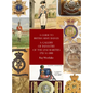 A Guide to British Army Badges: A Gallery of Infantry of the Line Rarities 1751 to 1881 - Hardcover