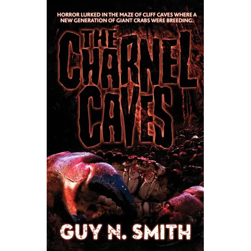 The Charnel Caves: A Crabs Novel - Paperback