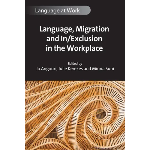 Language, Migration and In/Exclusion in the Workplace - Paperback