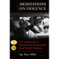 Meditations on Violence: A Comparison of Martial Arts Training and Real World Violence - Hardcover