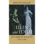 Ellen and Edith: Woodrow Wilson's First Ladies - Paperback
