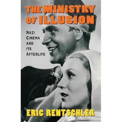 Ministry of Illusion: Nazi Cinema and Its Afterlife - Paperback