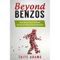 Beyond Benzos: Benzo Addiction, Benzo Withdrawal, and Long-term Recovery from Benzodiazepines - Paperback