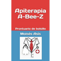 Apiterapia A-Bee-Z: Prontuario de bolsillo - Paperback
