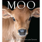 Moo: A Book of Happiness for Cow Lovers - Paperback