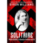 Solitaire: Magda Goebbels: A Banality of Ambition and Evil - Paperback