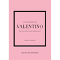 Little Book of Valentino: The Story of the Iconic Fashion House - Hardcover
