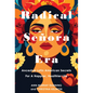 Radical Señora Era: Ancestral Latin American Secrets for a Happier, Healthier Life - Hardcover