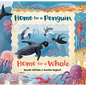 Home for a Penguin, Home for a Whale - Paperback
