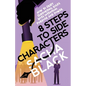 8 Steps to Side Characters: How to Craft Supporting Roles with Intention, Purpose, and Power - Paperback