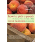 How to Pick a Peach: The Search for Flavor from Farm to Table - Paperback