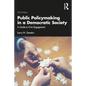 Public Policymaking in a Democratic Society: A Guide to Civic Engagement - Paperback