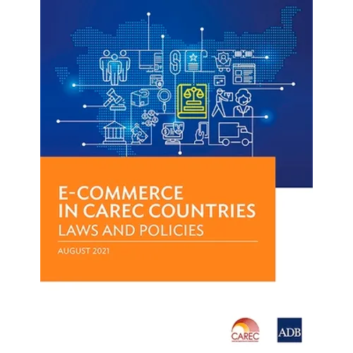 E-Commerce in Carec Countries: Laws and Policies - Paperback