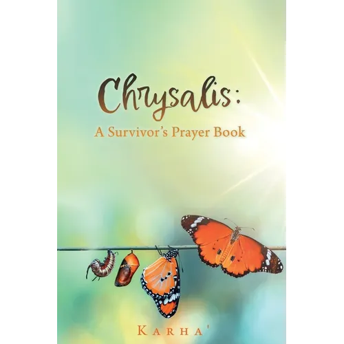 Chrysalis: A Survivor's Prayer Book - Paperback
