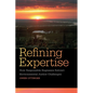 Refining Expertise: How Responsible Engineers Subvert Environmental Justice Challenges - Paperback