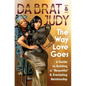 The Way Love Goes: A Guide to Building a "Beaurtiful" and Everlasting Relationship - Hardcover