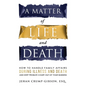 A Matter of Life and Death: How to Handle Family Affairs During Illness and Death and Keep Probate Court Out of Your Business - Paperback