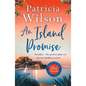 An Island Promise: Paradise - The Perfect Place to Uncover Hidden Secrets . . . - Paperback