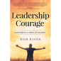 Leadership Courage: Leadership in a Culture of Cowardice - Paperback