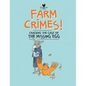 Farm Crimes: Cracking the Case of the Missing Egg - Hardcover