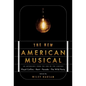 The New American Musical: An Anthology from the End of the 20th Century - Paperback