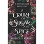 A Court of Sugar and Spice: A Nutcracker Romance Retelling - Paperback
