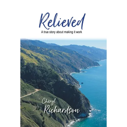 Relieved: A True Story About Making It Work - Hardcover