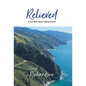 Relieved: A True Story About Making It Work - Hardcover
