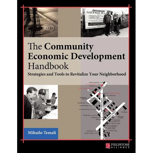 The Community Economic Development Handbook: Strategies and Tools to Revitalize Your Neighborhood - Hardcover