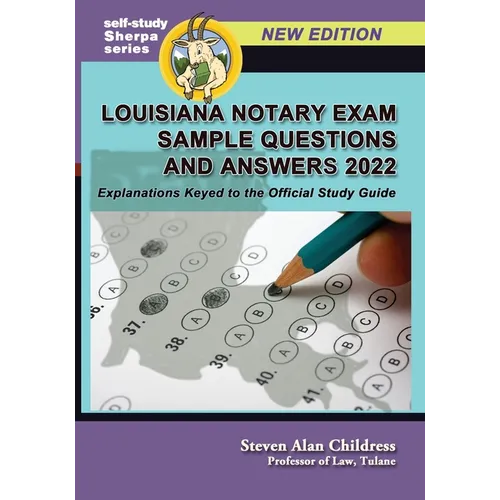 Louisiana Notary Exam Sample Questions and Answers 2022: Explanations Keyed to the Official Study Guide - Paperback
