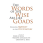 The Words of the Wise Are like Goads: Engaging Qohelet in the 21st Century - Hardcover