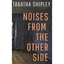 Noises From the Other Side - Hardcover