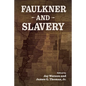 Faulkner and Slavery - Hardcover