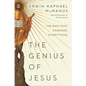 The Genius of Jesus: The Man Who Changed Everything - Hardcover
