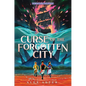 Curse of the Forgotten City - Hardcover