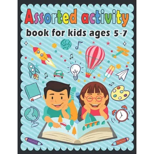 Assorted activity book for kids ages 5-7: Puzzle book for kids - Dot to dot, Mazes, Draw, Coloring pages, Word Search, Sudoku, Tic tac toe - Paperback