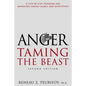 Anger: A Step-By-Step Program for Managing Anger Calmly and Effectively: Taming the Beast - Paperback