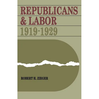 Republicans and Labor: 1919-1929 - Paperback