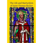 The Life and Martyrdom of Saint Thomas Becket - Paperback