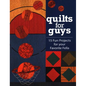 Quilts for Guys - Paperback